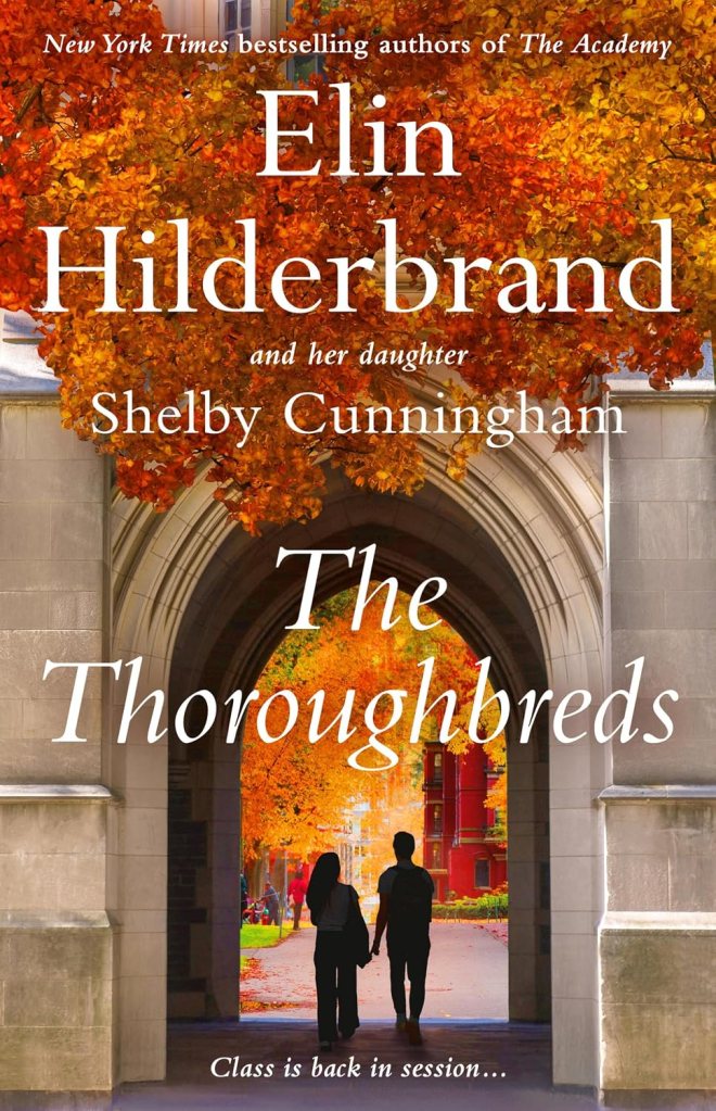 Book cover of 'The Thoroughbreds' by Elin Hilderbrand and Shelby Cunningham, featuring a vibrant autumn scene with two figures holding hands beneath an archway.